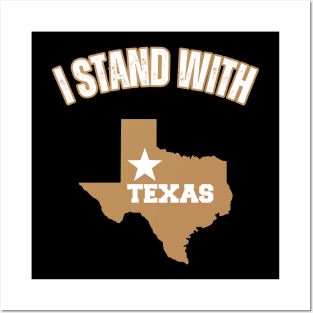 I stand with Texas Posters and Art